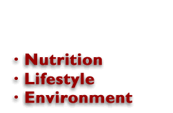 nutrition, lifestyle, environment